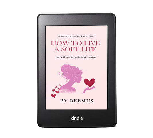 How to Live a Soft Life: Using the Power of Feminine Energy (eBook).